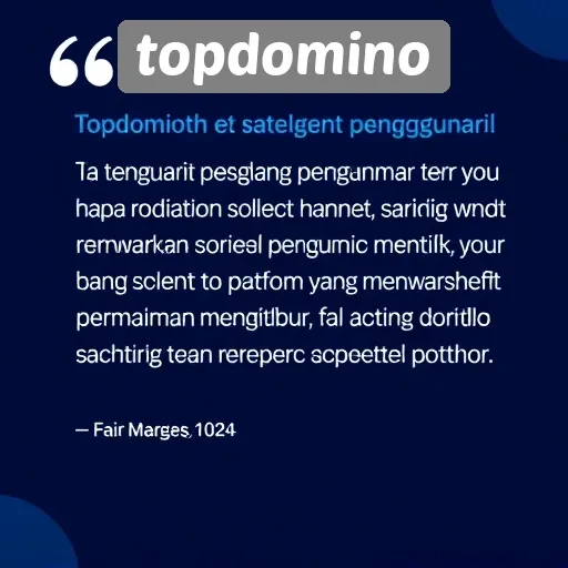 Testimoni Pengguna tentang Pengalaman Bermain di Topdomino